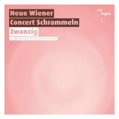 CD Neue Wiener Concert Schrammeln: Zwanzig »... Die Ursuppe Des Neujahrskonzerts«