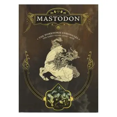 DVD Mastodon: The Workhorse Chronicles (The Early Years: 2000 - 2005)