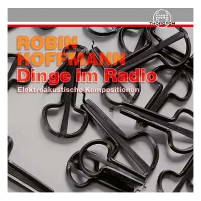 CD Robin Hoffmann: Dinge Im Radio