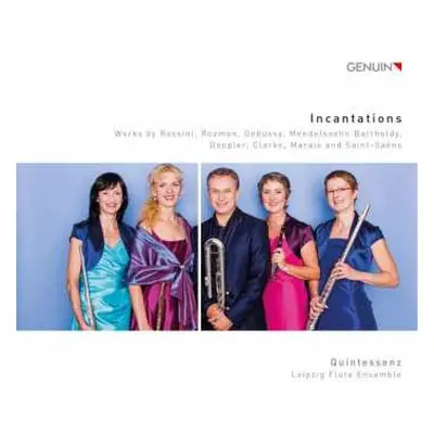 CD Gioacchino Rossini: Quintessenz Leipziger Querflötenensemble - Incantations