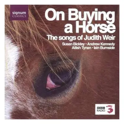 CD Andrew Kennedy: On Buying A Horse (The Songs Of Judith Weir)