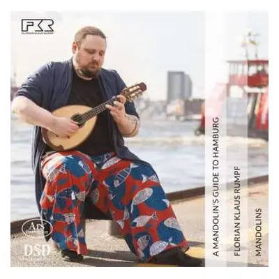 SACD Florian Klaus Rumpf: A Mandolin's Guide To Hamburg