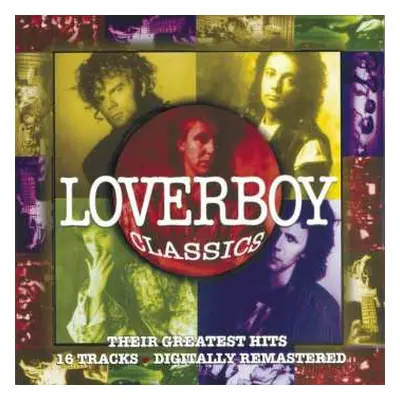 CD Loverboy: Classics - Their Greatest Hits