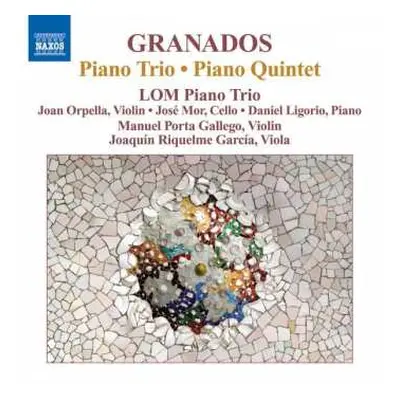 CD Enrique Granados: Piano Trio ● Piano Quintet