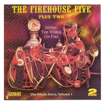 2CD Firehouse Five Plus Two: Settin' The World On Fire : The Whole Story, Volume 1