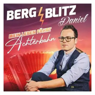 CD Bergblitz Daniel: Mein Leben Fährt Achterbahn