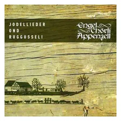 CD Engel Chörli Appenzell: Jodellieder Ond Ruggusseli