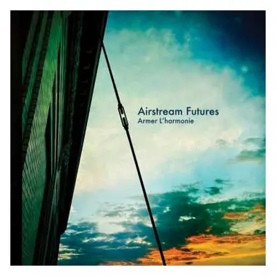 LP Airstream Futures: Armer L’harmonie