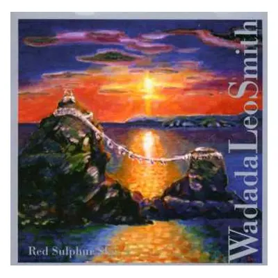 CD Wadada Leo Smith: Red Sulphur Sky