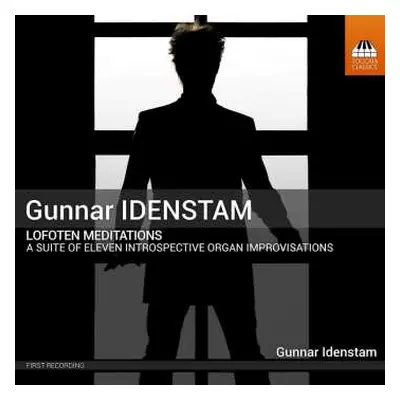 CD Gunnar Idenstam: Lofoten Meditations (A Suite Of Eleven Introspective Organ Improvisations)