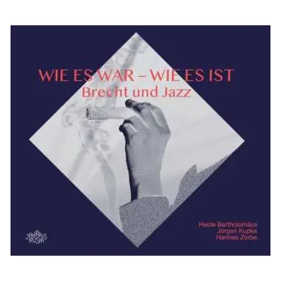 CD Heide Bartholomäus: Wie Es War - Wie Es Ist. Brecht Und Jazz