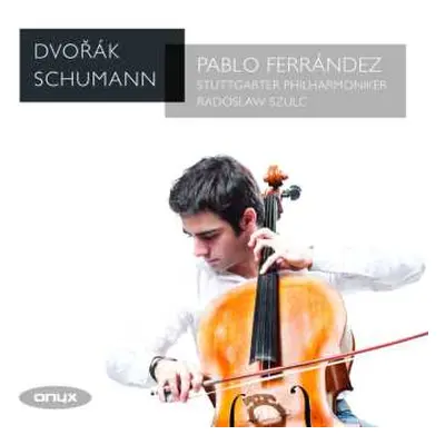 CD Radoslaw Szulc: Dvorák ; Schumann