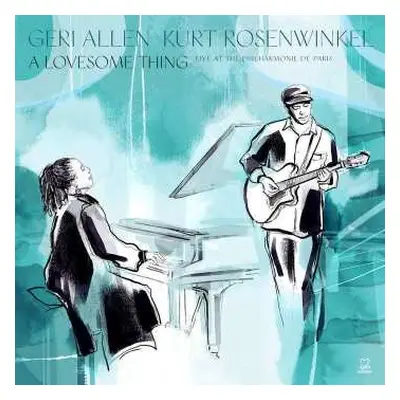 CD Kurt Rosenwinkel & Geri Allen: A Lovesome Thing