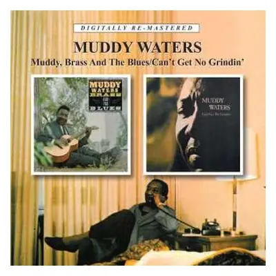 CD Muddy Waters: Muddy, Brass & The Blues / Can't Get No Grindin'