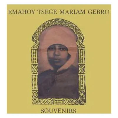 LP Emahoy Tsegue Maryam Guebrou: Souvenirs