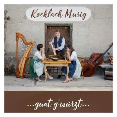 CD Kochlach Musig: Guat G'würzt