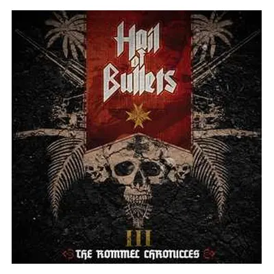 CD Hail Of Bullets: III The Rommel Chronicles