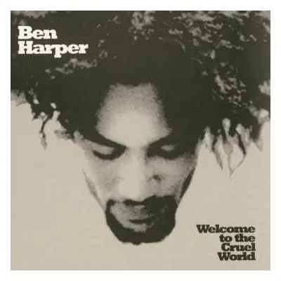 2LP Ben Harper: Welcome To The Cruel World