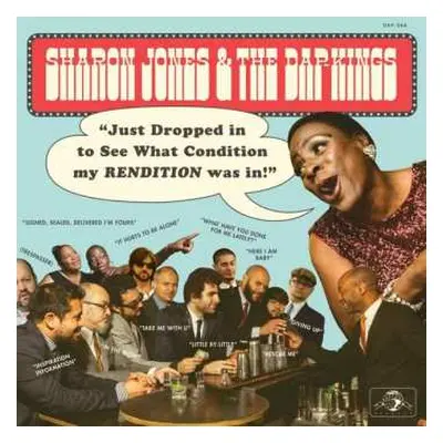 LP Sharon Jones & The Dap-Kings: Just Dropped In (To See What Condition My Rendition Was In)