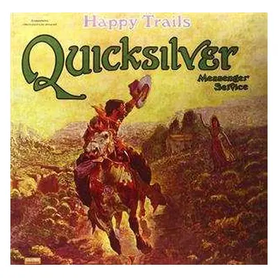 LP Quicksilver Messenger Service: Happy Trails LTD