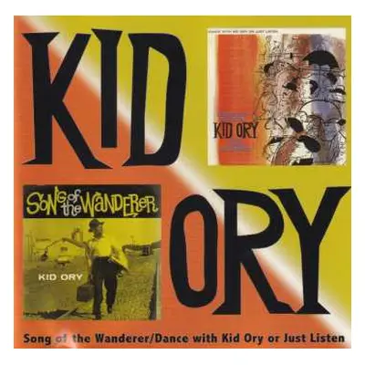 CD Kid Ory: Song Of The Wanderer / Dance With Kid Ory Or Just Listen