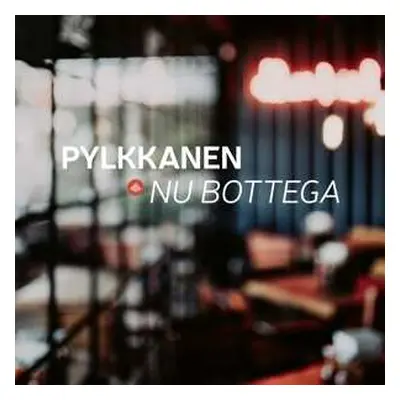 CD Pekka Pylkkänen: Nu Bottega