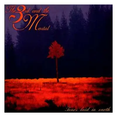 CD The 3rd And The Mortal: Tears Laid In Earth