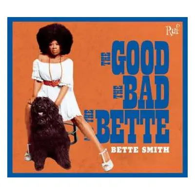 CD Bette Smith: The Good The Bad And The Bette