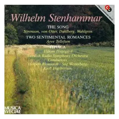 CD Wilhelm Stenhammar: The Song / Two Sentimental Romances / Ithaca