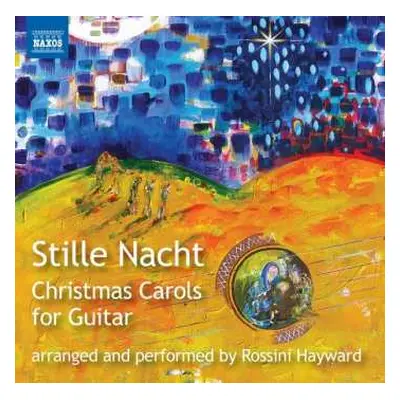 CD Rossini Hayward: Stille Nacht - Christmas Carols For Guitar