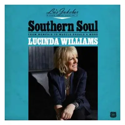 LP Lucinda Williams: Southern Soul (From Memphis To Muscle Shoals & More)