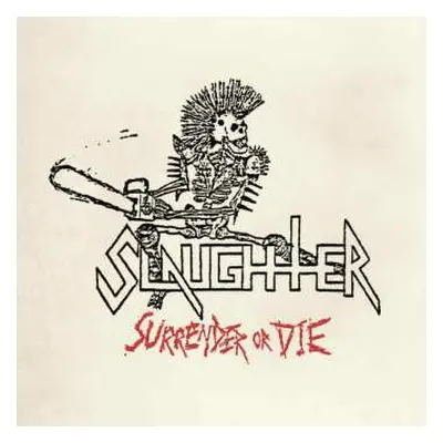 CD Slaughter: Surrender Or Die LTD