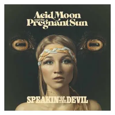 CD Acid Moon And The Pregnant Sun: Speakin' Of The Devil