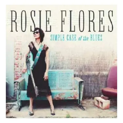 CD Rosie Flores: Simple Case Of The Blues