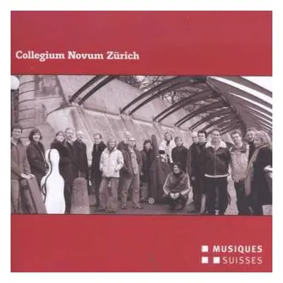 CD Collegium Novum Zürich: Collegium Novum Zürich