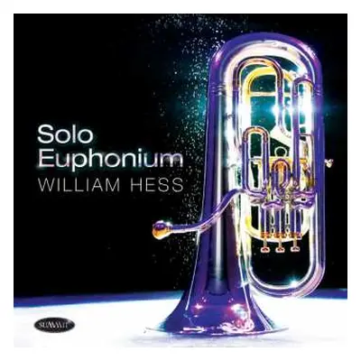 CD William Hess: Solo Euphonium