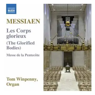 CD Olivier Messiaen: Les Corps Glorieux (The Glorified Bodies) / Messe De La Pentecôte