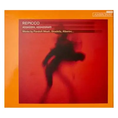 CD Alessandro Stradella: Repicco, Assassini, Assassinati - Works by Pandolfi Mealli, Stradella, 