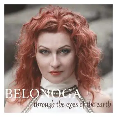 CD Belonoga: Through The Eyes Of The Earth