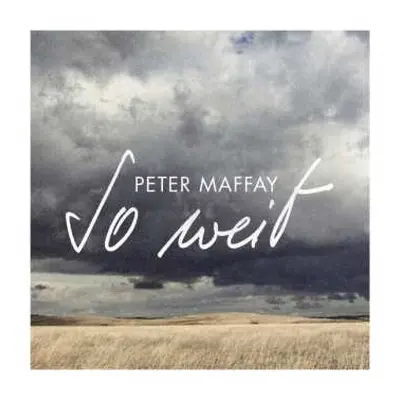 CD Peter Maffay: So Weit