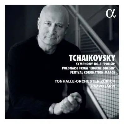 CD Peter Iljitsch Tschaikowsky: Symphonie Nr.3