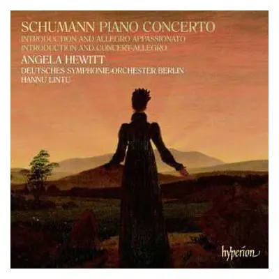 CD Robert Schumann: Piano Concerto • Introduction And Allegro Appassionato • Introduction And Co