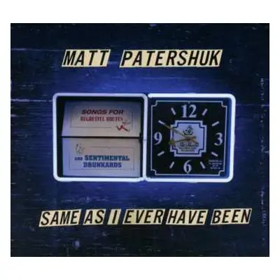 CD Matt Patershuk: Same As I Ever Have Been