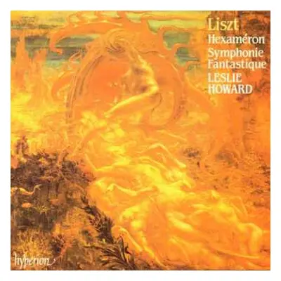 CD Franz Liszt: Hexaméron / Symphonie Fantastique