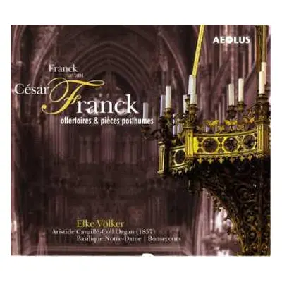 CD César Franck: Franck Avant César Franck: Offertoires & Pièces Posthumes