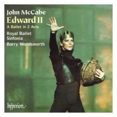 2CD Barry Wordsworth: Edward II: A Ballet In 2 Acts