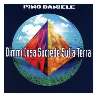 CD Pino Daniele: Dimmi Cosa Succede Sulla Terra