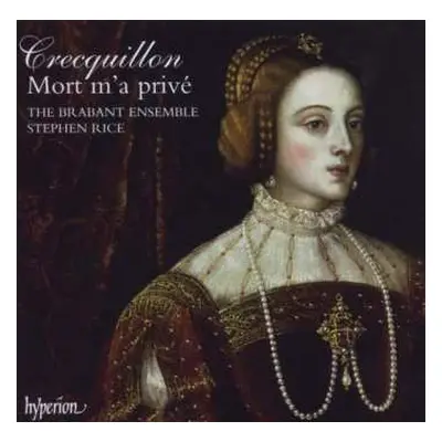 CD The Brabant Ensemble: Mort M'a Privé