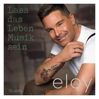 CD Eloy de Jong: Lass Das Leben Musik Sein