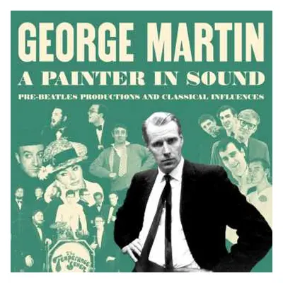 4CD George Martin: A Painter In Sound (Pre-Beatles Productions And Classical Influences)